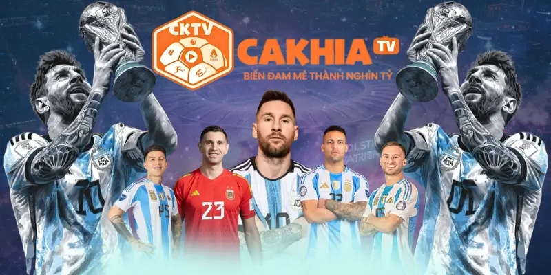 CakhiaTV - Nền tảng trực tiếp bóng đá số 1